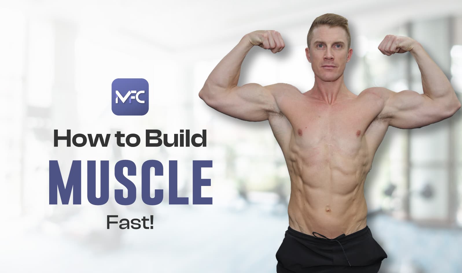 How to Build Muscle Fast