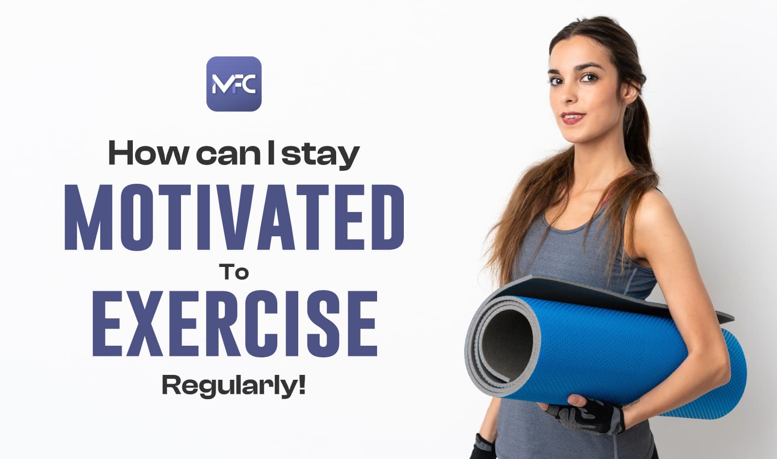 Stay Motivated to Exercise Regularly
